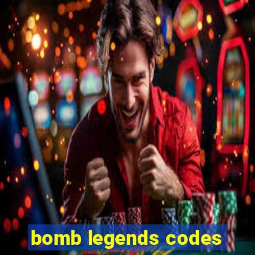 bomb legends codes